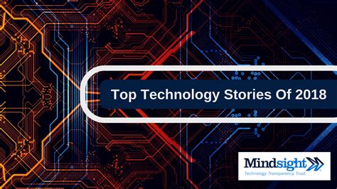 Top Technology Stories Of 2018 A Mindsight Blog Review Mindsight
