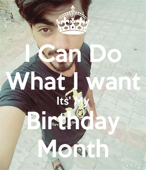 I Can Do What I Want Its My Birthday Month Poster Anas Keep Calm O