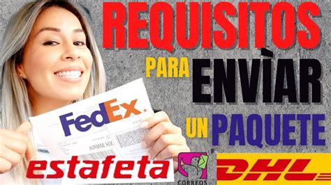 📦que Necesito Para Hacer Un Envio Por Paqueteria 2022 Requisitos