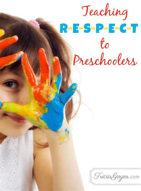 Teaching R E S P E C T To Preschoolers Tricia Goyer Preschool