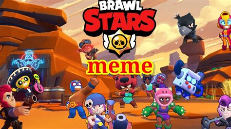 Brawl Stars Meme Adventure 1 Youtube
