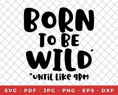 Born To Be Wild Until Like 9pm Svg File Etsy