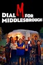 Dial M for Middlesbrough (TV) (2019) - FilmAffinity