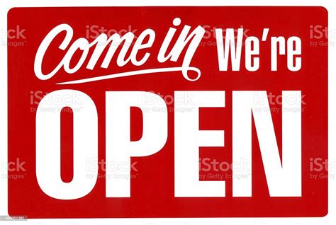 Come In Were Open Sign Stock Photo Download Image Now Istock