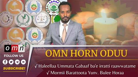 Omn Horn Oduu Waxabajjii 06 2022 Youtube