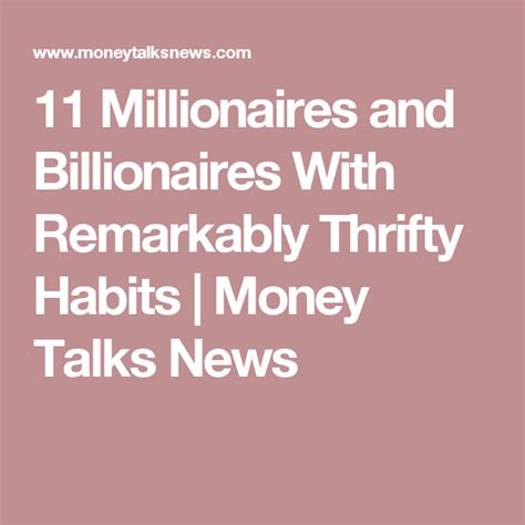 9 Millionaires And Billionaires With Surprisingly Frugal Habits Frugal Habits Millionaire