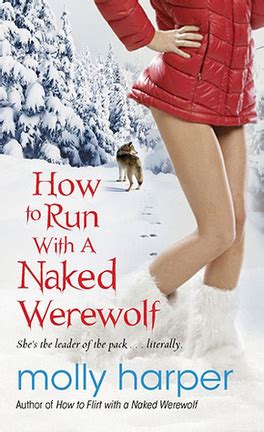 Naked Werewolf Tome How To Run With A Naked Werewolf Livre De Molly Harper