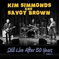 Kim Simmonds, Savoy Brown - Still Live After 50 Years Volume 1 (CD ...