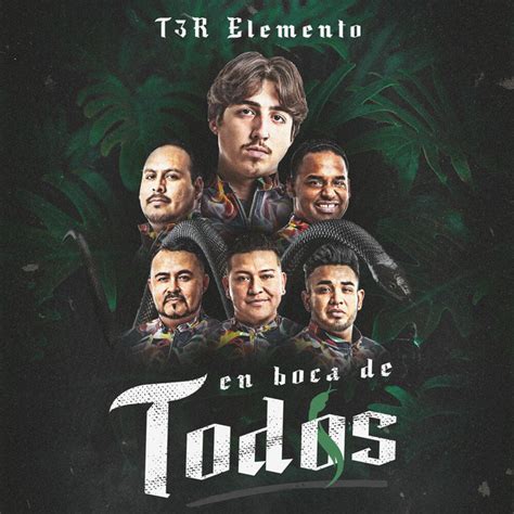 En Boca De Todos Single By T3r Elemento Spotify