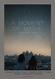 A Moment of Magic (película 2020) - Tráiler. resumen, reparto y dónde ...