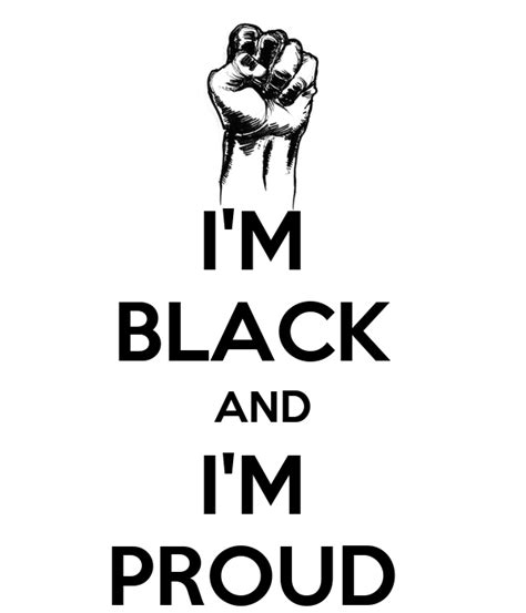 Im Black And Im Proud Poster Christiandhill Keep