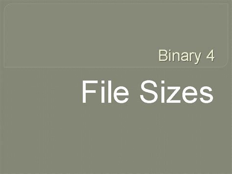 Binary 4 File Sizes Calculating File Size Images