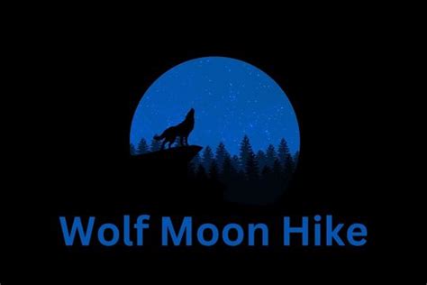 Sold Out Full Wolf Moon Night Hike Gswa