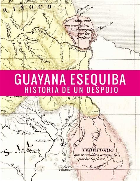 Guayana Esequiba By Embajada De Venezuela En El Peru Issuu
