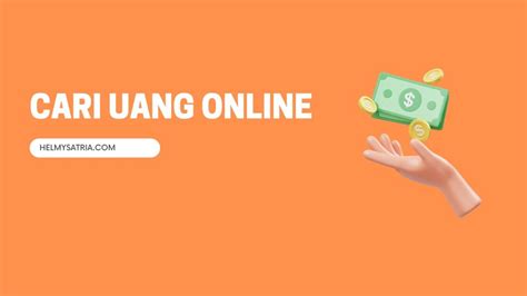 Cara Cari Uang Online Helmy Satria Blog