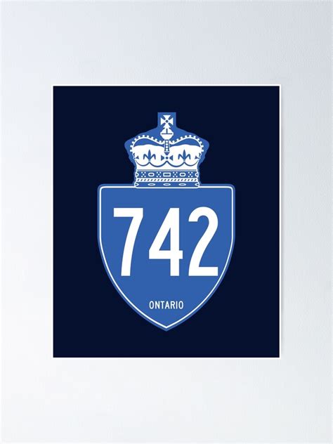 Ontario Provincial Highway 742 Area Code 742 Poster For Sale By