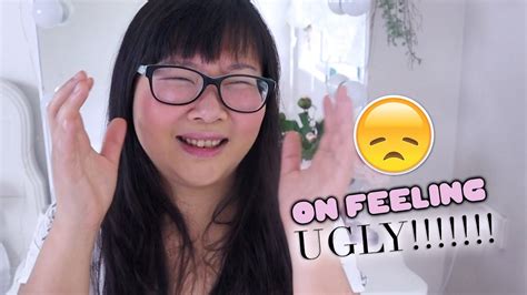 Feeling Ugly Youtube