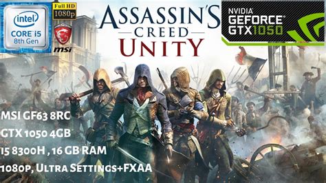 Assassin S Creed Unity GTX 1050 4 GB I5 8300h 16 GB RAM 1080p MSI