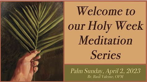 Holy Week Reflections Palm Sunday April 2 2023 Youtube