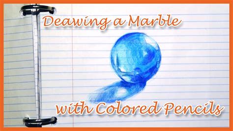 Drawing A Marble With Colored Pencils Youtube