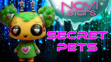 Novi Stars Secret Pets Youtube