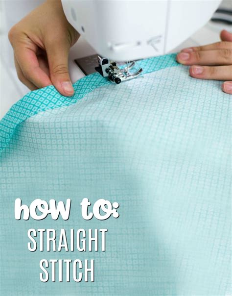 How To Straight Stitch The Basis Of All Beginner Sewing Projects