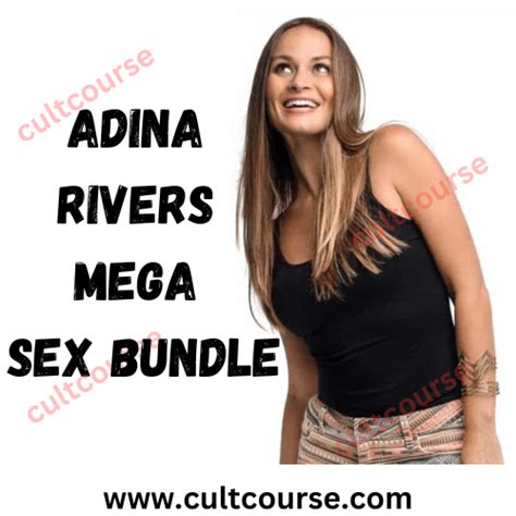 Adina Rivers Mega Sex Bundle Mega Download Archives Cultcourse