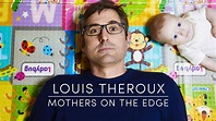 Mothers on the edge, de nieuwe docu van Louis Theroux, is vanavond op TV