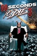 Watch And Download Movie 60 Seconds to Die 3 For Free!