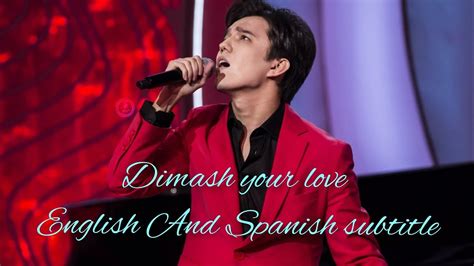 Dimash Your Love With Spanish Subtitles Youtube