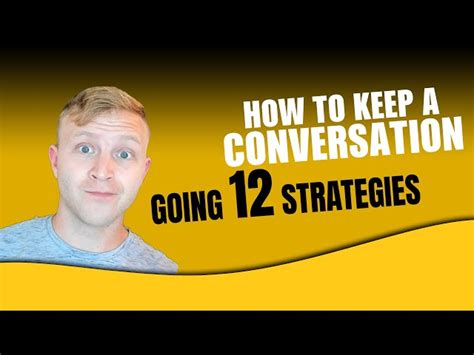 How To Keep A Conversation Going 12 Strategies How To Happy