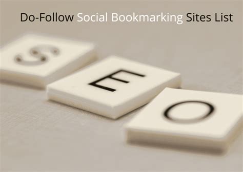 Strategies For Maximizing Your Free Do Follow Social Bookmarking Sites List
