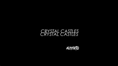 Crystal Castles Untrust Us Remix Verslowed By Alex Seth Youtube