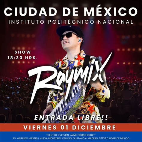 Raymix En El Ipn Fecha Lugar Hora Y Todo Lo Que Debes Saber Sobre Su Concierto Gratuito