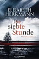 Die siebte Stunde - Elisabeth Herrmann (Buch) – jpc