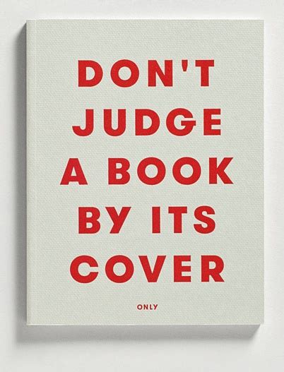 Dont Judge A Book By Its Cover Quotes Quotesgram