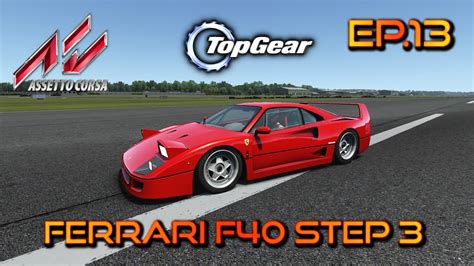 Assetto Corsa Top Gear Test Track Ferrari F40 Stage 3 Ep 13 60fps