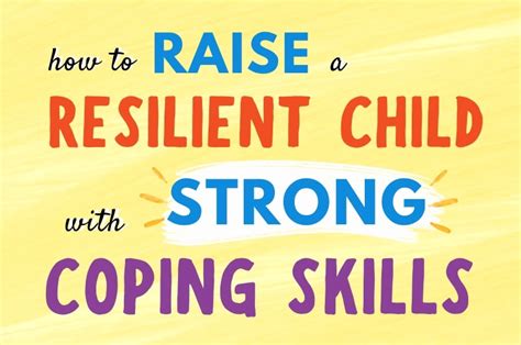 Tips For Raising A Kid With Resilience And Coping Skills Big Life
