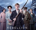 Rebellion - miniseries about to he 1916 Easter Rising in Dublin ...