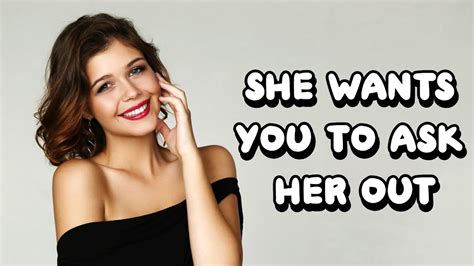 5 signs she wants you to ask her on a date youtube