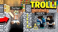 TROLLING MY LITTLE SISTER IN HIDE AND SEEK in Minecraft! - YouTube