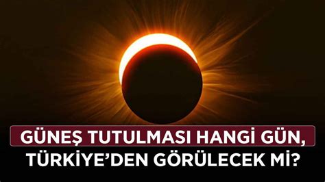 Güneş Tutulması hangi gün Türkiyeden görülecek mi Parçalı Güneş