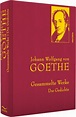 Johann Wolfgang von Goethe. Gesammelte Werke. Die Gedichte. | Jetzt ...