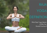 Raja Yoga Definition: What Raja Yoga Means + Benefits & What Makes It ...