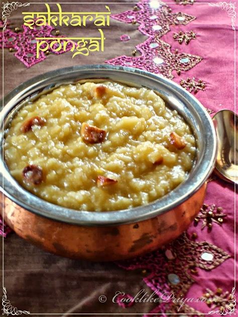 Sakkarai pongal recipe with step by step pictures. Cook like Priya: Sakkarai Pongal | Sweet Pongal | South ...