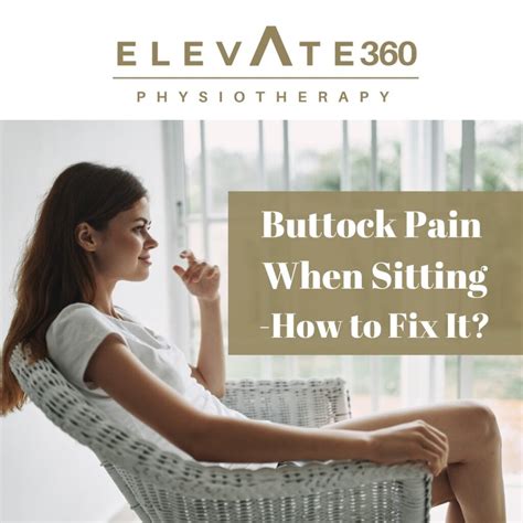 Buttock Pain When Sitting How To Fix It Elevate Physiotherapy