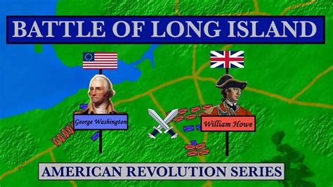 The Battle Of Long Island 1776 American Revolution Youtube