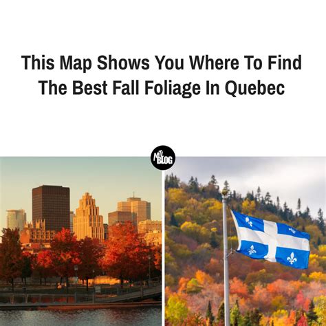 This Map Shows You Where To Find The Best Fall Foliage In Quebec In