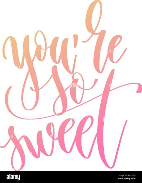 Youre So Sweet Stock Vector Images Alamy
