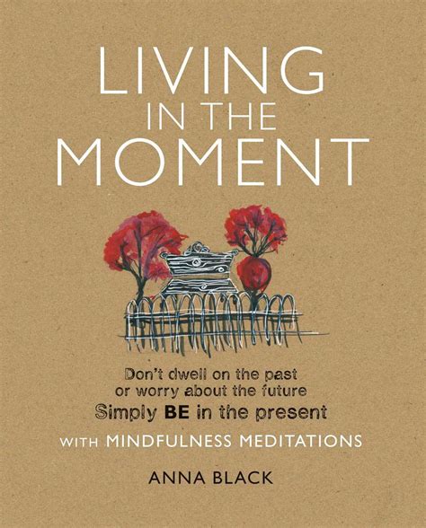 Living in the Moment | Book by Anna Black | Official Publisher Page ...